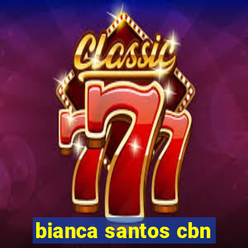 bianca santos cbn